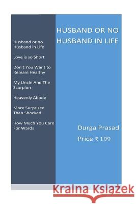 Husband or no Husband in Life Durga Prasad 9781537406817 Createspace Independent Publishing Platform - książka