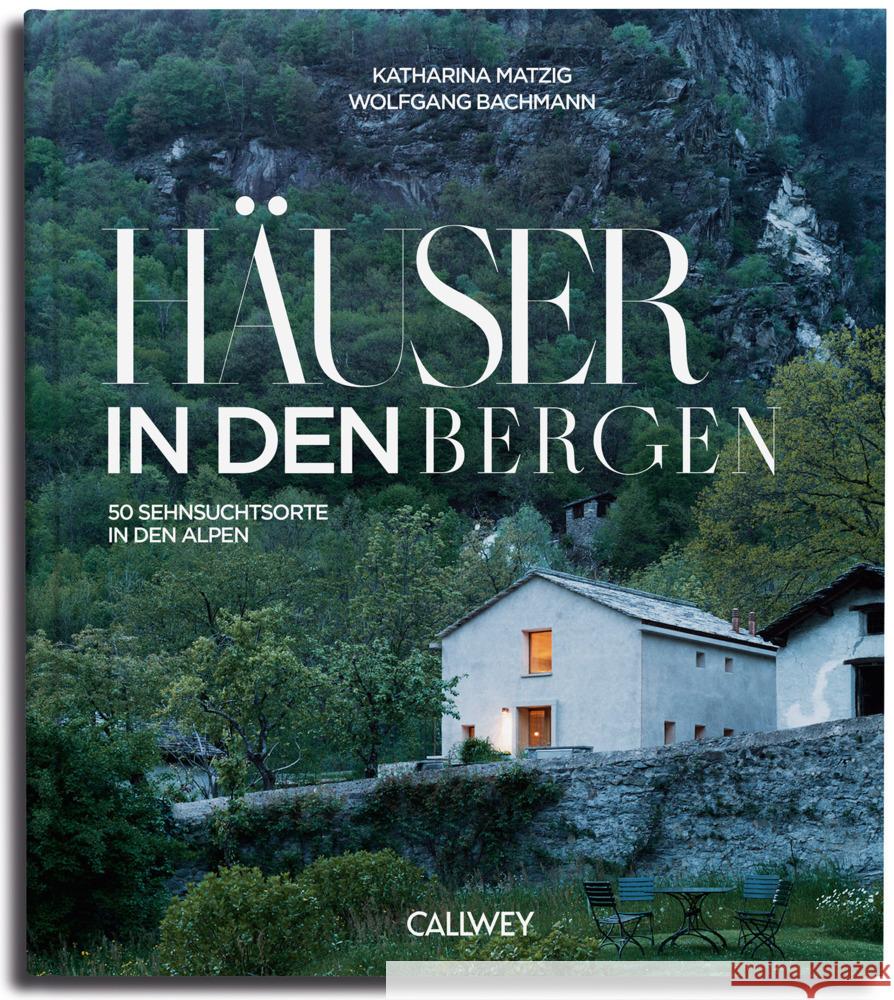 Häuser in den Bergen Matzig, Katharina 9783766726674 Callwey - książka