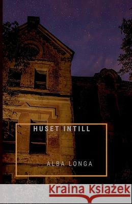 Huset intill Alba Longa 9798227796653 Alba Longa - książka