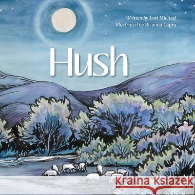 Hush Lori Michael 9781512763607 WestBow Press - książka