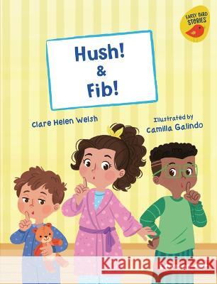 Hush! & Fib! Clare Helen Welsh Camilla Galindo 9781728476452 Lerner Publications (Tm) - książka