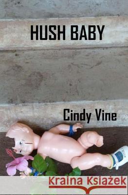 Hush Baby Cindy Vine 9781480222199 Createspace - książka