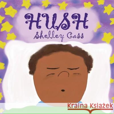 Hush: Book Five in the Sleep Sweet Series Shelley Cass 9780645185621 Thorpe-Bowker Identifier Services - książka