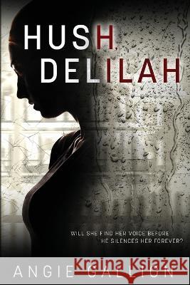 Hush, Delilah Angie Gallion 9781948051910 Red Adept Publishing - książka