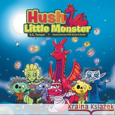 Hush Little Monster A. C. Tempel 9781543465396 Xlibris - książka