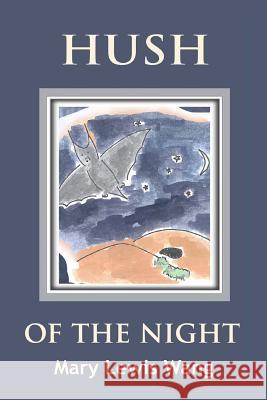 HUSH of the Night Wang, Mary Lewis 9781546578604 Createspace Independent Publishing Platform - książka