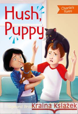 Hush, Puppy: Charlie's Rules #3 Sigmund Brouwer Sabrina Gendron 9781459825901 Orca Book Publishers - książka