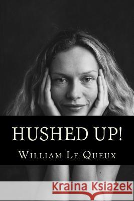 Hushed Up! William L Only Books 9781535264051 Createspace Independent Publishing Platform - książka