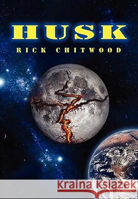 Husk Rick Chitwood 9781453581445 Xlibris Corporation - książka