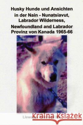 Husky Hunde Und Ansichten in Der Nain - Nunatsiavut L. J. Smith Llewelyn Pritchar 9781479385720 Harper Teen - książka