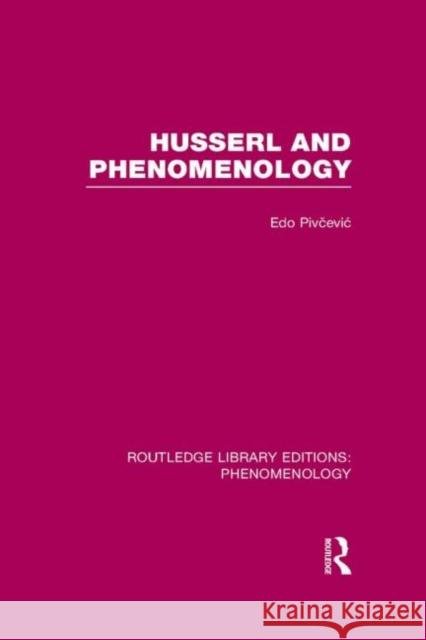 Husserl and Phenomenology Edo Pivcevic   9780415703123 Routledge - książka