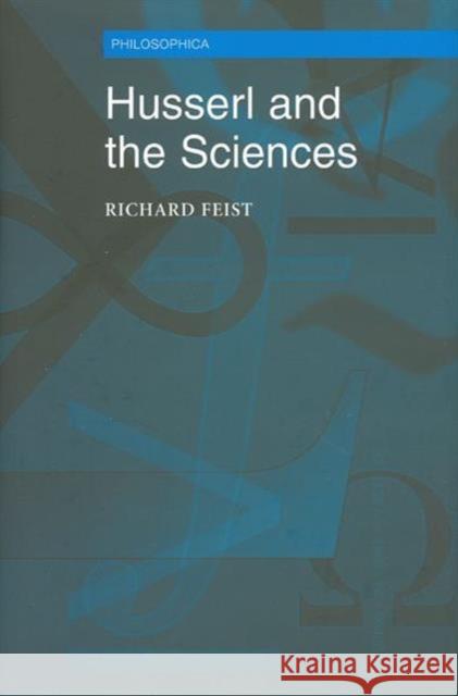 Husserl and the Sciences: Selected Perspectives Feist, Richard A. 9780776630267 University of Ottawa Press - książka