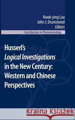 Husserl's Logical Investigations in the New Century: Western and Chinese Perspectives Kwok-Ying Lau John J. Drummond John J. Drummond 9781402057571 Springer - książka