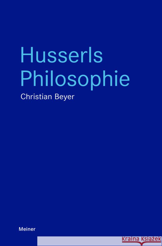 Husserls Philosophie Beyer, Christian 9783787349227 Meiner - książka
