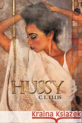 Hussy C. L. Ellis 9781475955378 iUniverse.com - książka