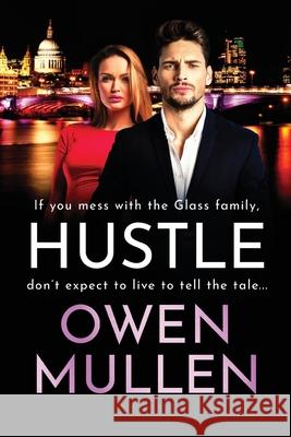 Hustle: An action-packed, page-turning thriller from Owen Mullen Owen Mullen 9781800484344 Boldwood Books Ltd - książka