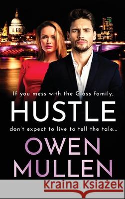 Hustle: An action-packed, page-turning thriller from Owen Mullen Owen Mullen 9781804154984 Boldwood Books Ltd - książka