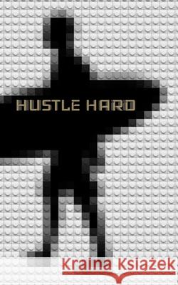 Hustle Hard Surfer Sir Michael Huhn Artist designer edition creative Journal: Hustle Hard Surfer Sir Michael Huhn Artist Huhn, Michael 9780464433156 Blurb - książka