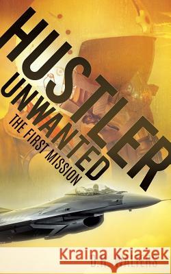 Hustler Unwanted D H Walters 9781498466844 Xulon Press - książka