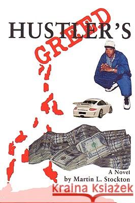 Hustler's Greed Martin L. Stockton 9780595437221 iUniverse - książka