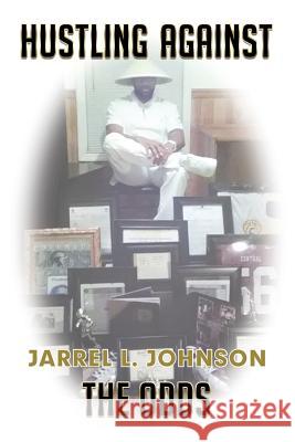 Hustling Against the Odds Jarrel L 9781635685947 Page Publishing - książka
