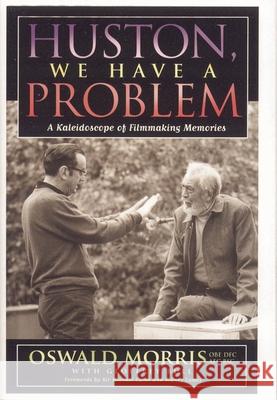 Huston, We Have a Problem: A Kaleidoscope of Filmmaking Memories Morris, Oswald 9780810857063  - książka