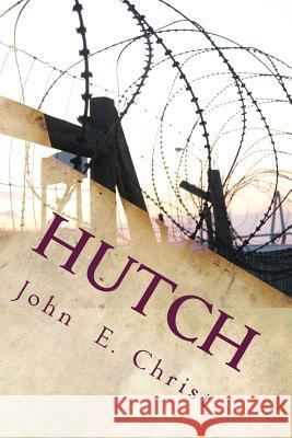 Hutch: No Justice in Texas John E. Christ 9781507839683 Createspace - książka