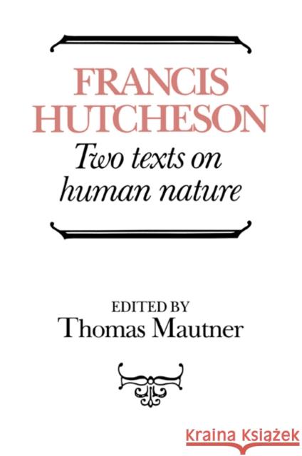 Hutcheson: Two Texts on Human Nature Francis Hutcheson Thomas Mautner 9780521057103 Cambridge University Press - książka