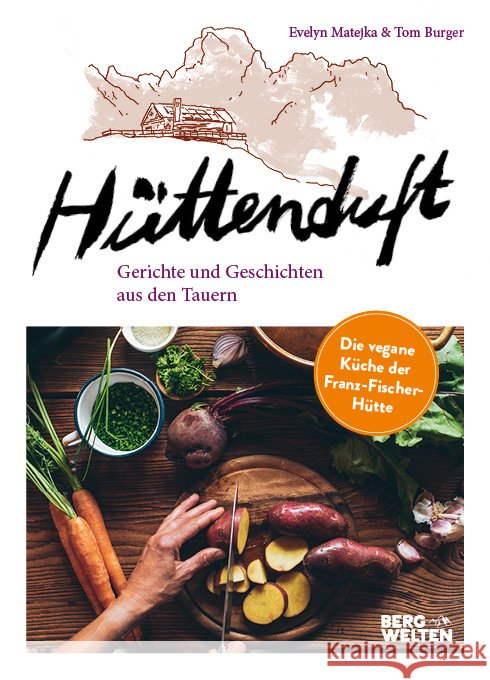 Hüttenduft Matejka, Evelyn, Burger, Tom 9783711200419 BERGWELTEN - książka