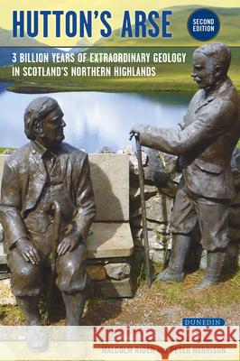 Hutton's Arse: 3 Billion Years of Extraordinary Geology in Scotland's Northern Highlands Peter Harrison 9781780460932 Liverpool University Press - książka