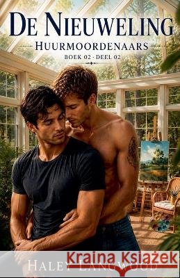 Huurmoordenaars Boek 02 Deel 02 De Nieuweling Langwood, Haley 9798235796935 Haley Langwood - książka