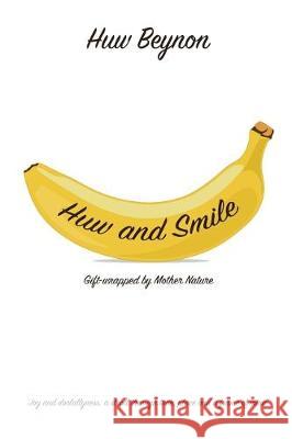 Huw and Smile Huw Beynon 9781080113408 Independently Published - książka