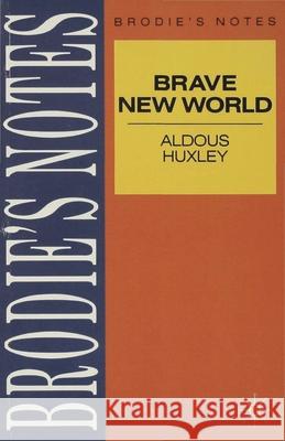 Huxley: Brave New World Graham Handley 9780333581292 PALGRAVE MACMILLAN - książka