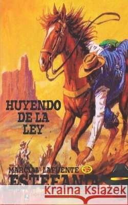 Huyendo de la ley (Colecci?n Oeste) Lady Valkyrie                            Marcial Lafuente Estefan?a 9781619518834 Lady Valkyrie LLC - książka