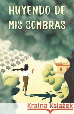 Huyendo de mis sombras: (Ficción juvenil) Manuel Moreno Rivero 9788412714319 Celia Arias Servicios Literarios - książka