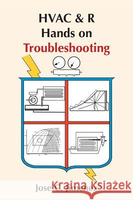 HVAC & R Hands on Troubleshooting Jose C. Jimenez 9781490760995 Trafford Publishing - książka