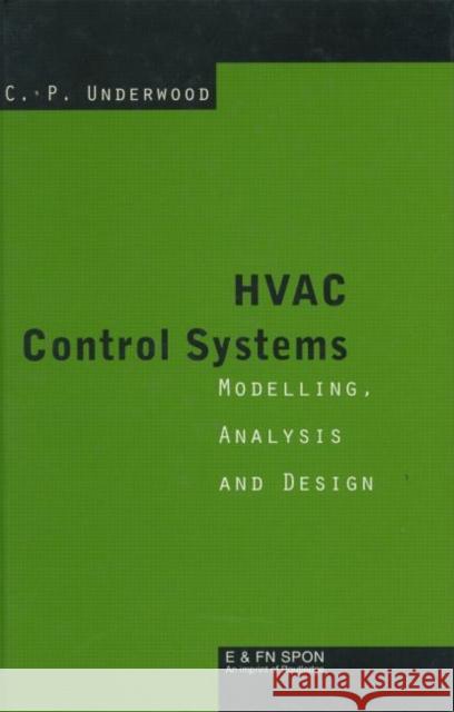 HVAC Control Systems : Modelling, Analysis and Design Christopher Underwood C. P. Underwood Underwood 9780419209805 Brunner-Routledge - książka