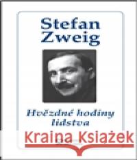 Hvězdné hodiny lidstva Stefan Zweig 9788086739311 Nakladatelství Andrej Šťastný - książka