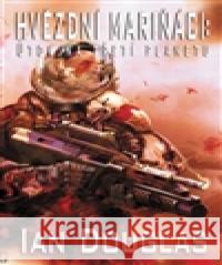 Hvězdní mariňáci: Útok na třetí planetu Ian Douglas 9788074790508 Classic - książka