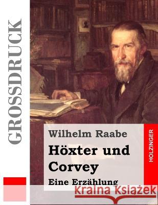 Höxter und Corvey (Großdruck) Raabe, Wilhelm 9781508779766 Createspace - książka