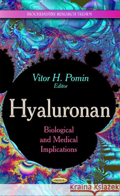 Hyaluronan: Biological & Medical Implications Vitor H Pomin 9781631178085 Nova Science Publishers Inc - książka