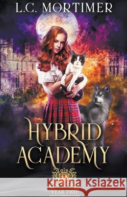 Hybrid Academy: Year Two L C Mortimer 9798201407995 L.C. Mortimer - książka