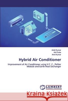 Hybrid Air Conditioner Kumar, Ankit 9786200323941 LAP Lambert Academic Publishing - książka