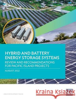 Hybrid and Battery Energy Storage Systems: Review and Recommendations for Pacific Island Projects Asian Development Bank   9789292696610 Asian Development Bank - książka