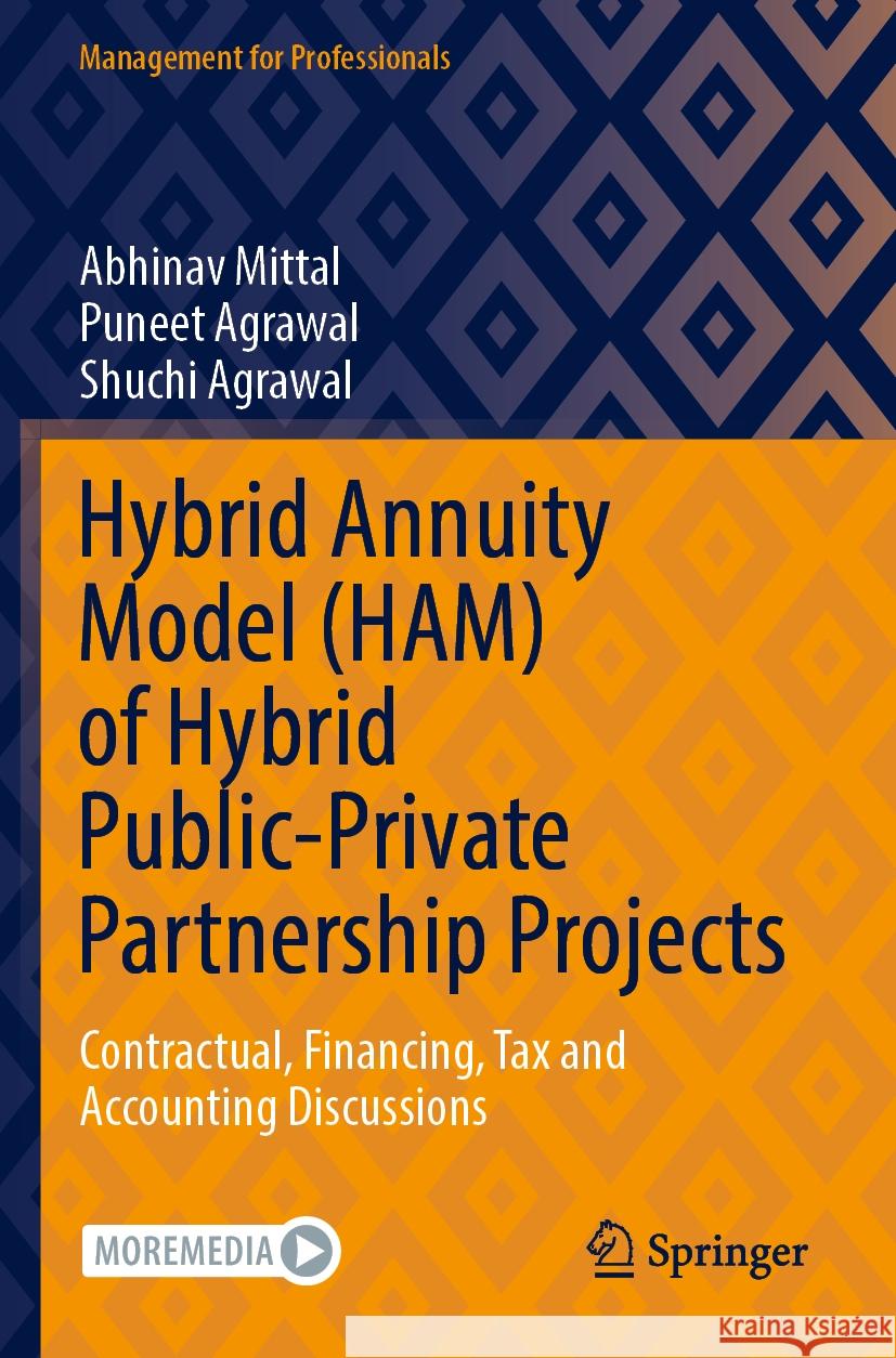 Hybrid Annuity Model (HAM) of Hybrid Public-Private Partnership Projects Abhinav Mittal, Puneet Agrawal, Shuchi Agrawal 9789811920219 Springer Nature Singapore - książka