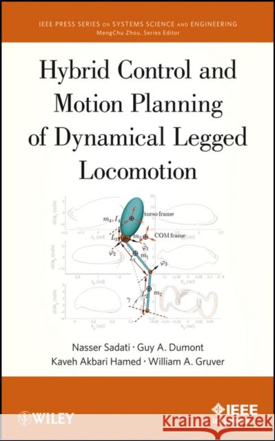 Hybrid Control and Motion Planning of Dynamical Legged Locomotion N. Sadati 9781118317075 IEEE Computer Society Press - książka