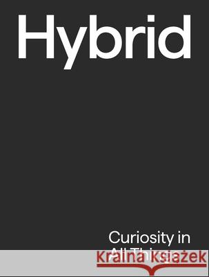 Hybrid: Curiosity in All Things Hybrid 9789887066002 Victionary - książka
