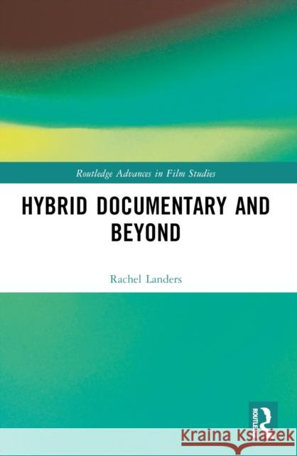 Hybrid Documentary and Beyond Rachel Landers 9781032613277 Routledge - książka