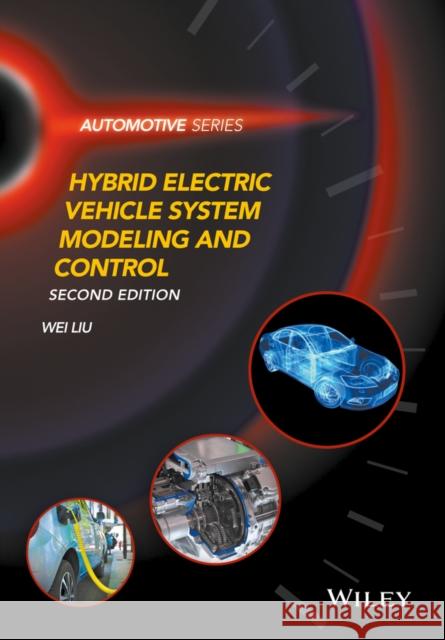 Hybrid Electric Vehicle System Modeling and Control Liu, Wei 9781119279327 John Wiley & Sons - książka