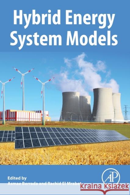 Hybrid Energy System Models Asmae Berrada Rachid E 9780128214039 Academic Press - książka